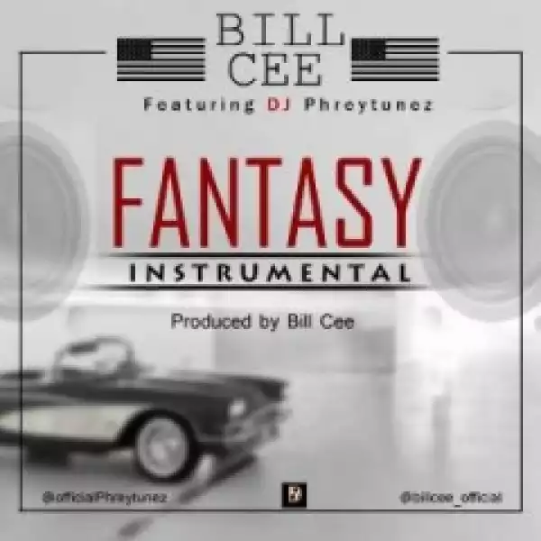 Instrumental: Bill Cee - Fantasy ft DJ Phreytunez